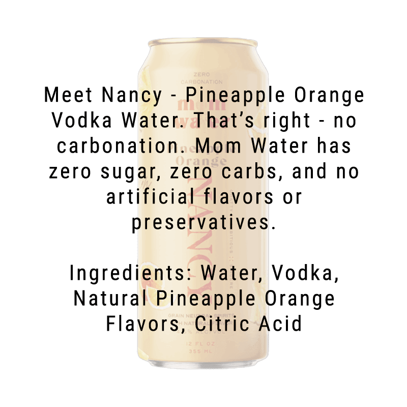 Mom Water Nancy - Pineapple Orange Cocktail 12.oz 4 Pack - Main Street Liquor